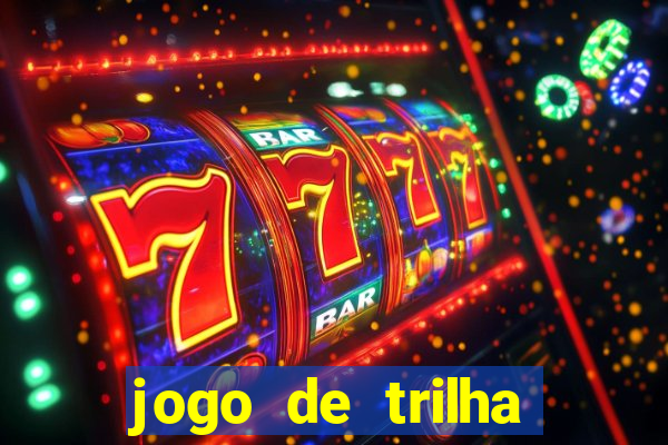 jogo de trilha para imprimir